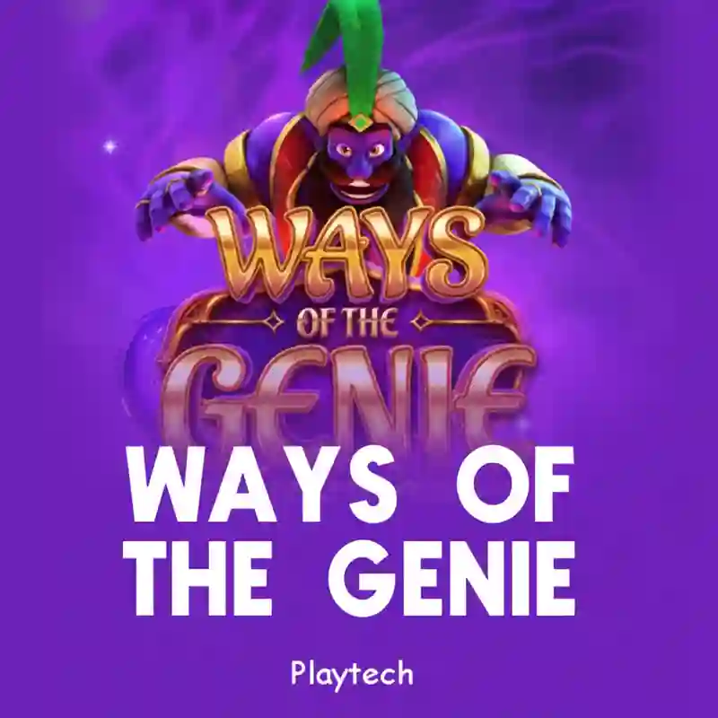 Ways of the Genie